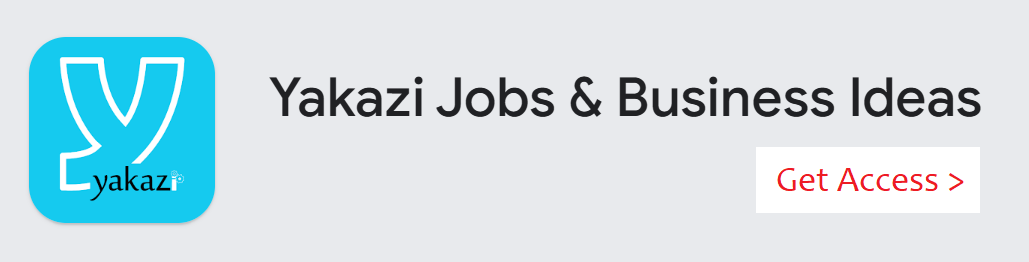 Yakazi Jobs & Business Ideas Explore